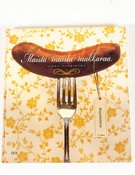 Maista maista makkaraa - Ilkka Vuorikuru - Kuva 1