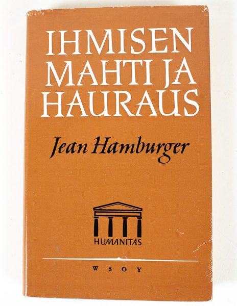Ihmisen mahti ja hauraus - Jean Hamburger - Kuva 1