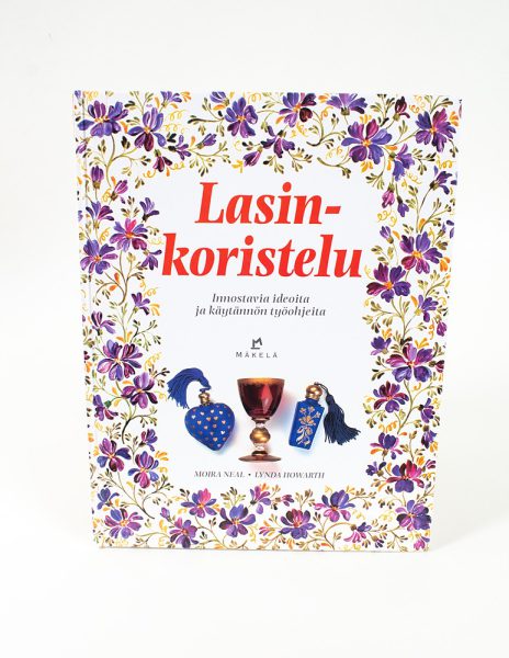 Lasinkoristelu : innostavia ideoita ja käytännön työohjeita - Kuva 1