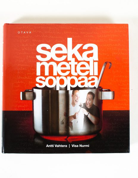 Sekametelisoppaa : ja kauha kanssanne - Antti Vahtera - Kuva 1