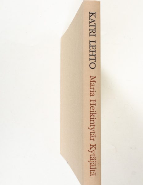 Maria Heikintytär kytäjältä - Katri Lehto - Kuva 1