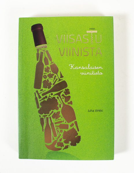 Viisastu viinistä : kansalaisen viinitieto - Juha Virkki - Kuva 1