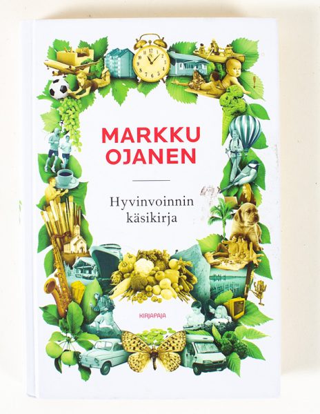 Hyvinvoinnin käsikirja - Markku Ojanen - Kuva 1