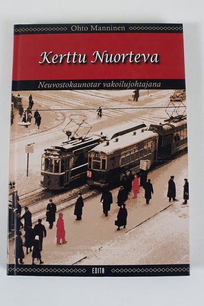 Kerttu Nuorteva : neuvostokaunotar vakoilujohtajana - Kuva 1