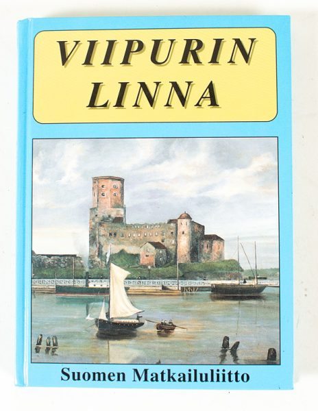 Wiipurin linna : sen vaiheet ja nähtävyydet - Kuva 1