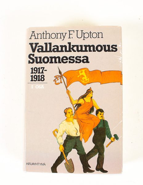 Vallankumous Suomessa 1917-1918 osa1 Anthony F. Upton - Kuva 1