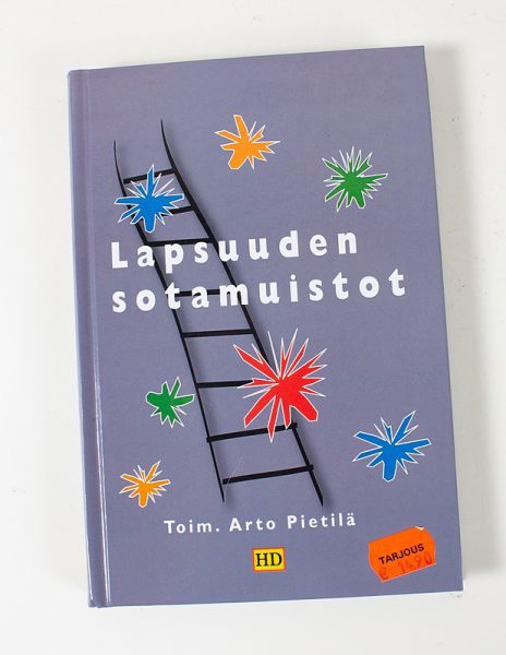 Lapsuuden sotamuistot : ikuisesti sotalapsi - Arto Pietilä - Kuva 1