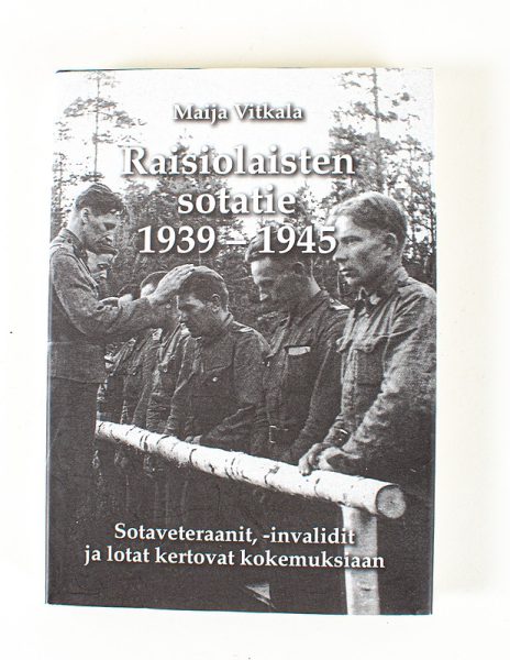 Raisiolaisten sotatie 1939-1945 - Maija Vitkala - Kuva 1