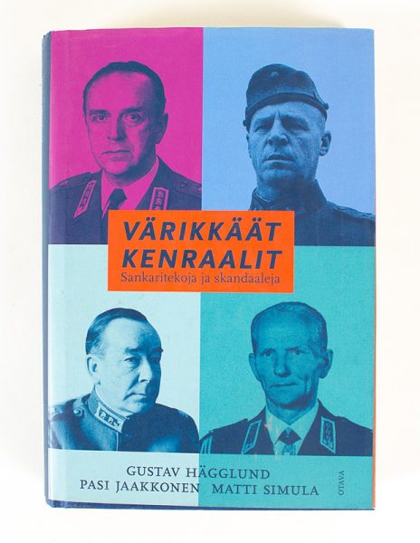 Värikkäät kenraalit : sankaritekoja ja skandaaleja - Kuva 1