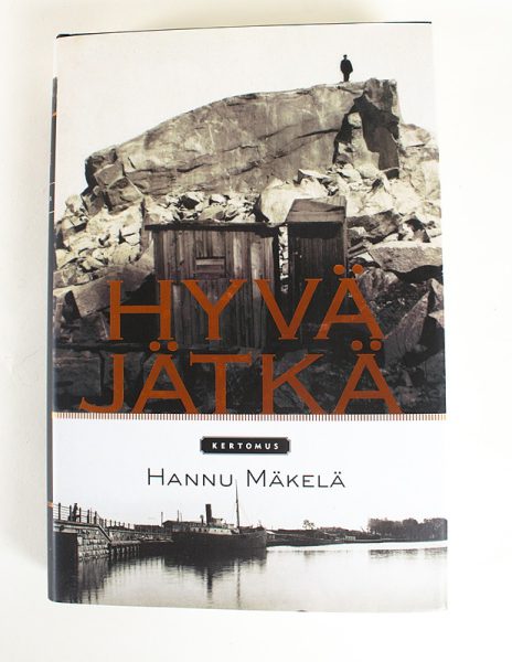 Hyvä jätkä : kertomus - Hannu Mäkelä - Kuva 1