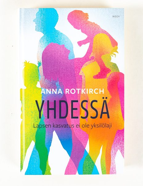 Yhdessä : lapsen kasvatus ei ole yksilölaji - Kuva 1