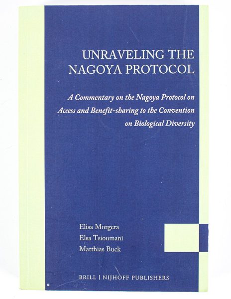Unraveling the Nagoya Protocol : a commentary on the Nagoya Protocol on access and benefit-sharing to the Convention on Biological Diversity - Kuva 1
