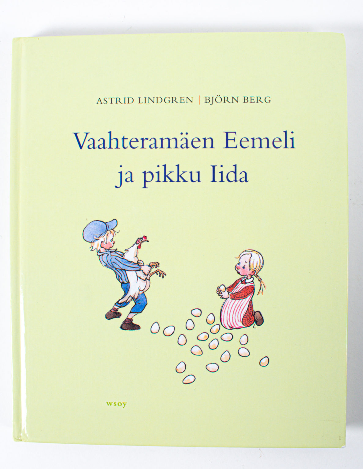 Vaahteramäen Eemeli ja pikku Iida - Astrid Lindgren