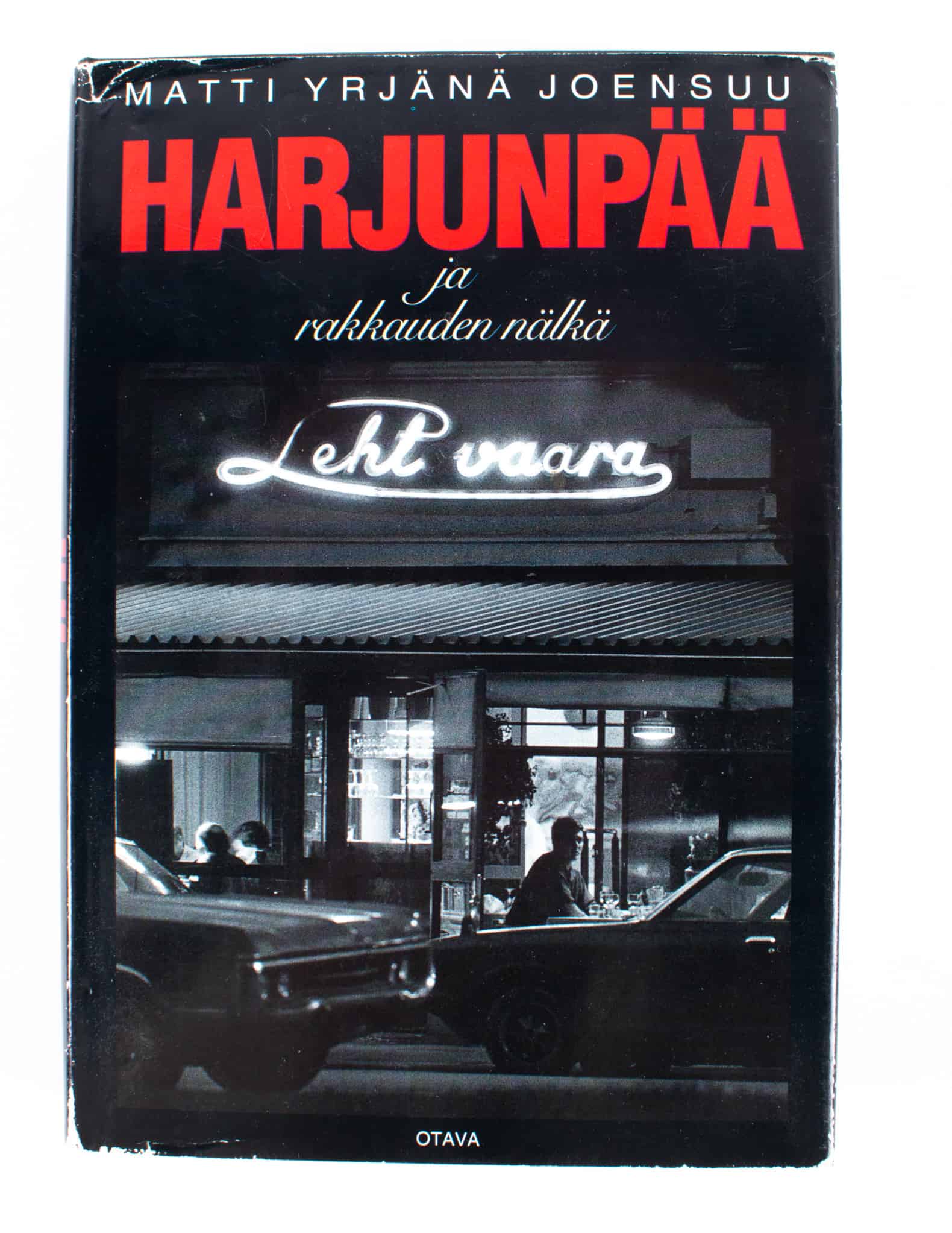 Harjunpää ja rakkauden nälkä - Matti Yrjänä Joensuu - Turun Ekotori