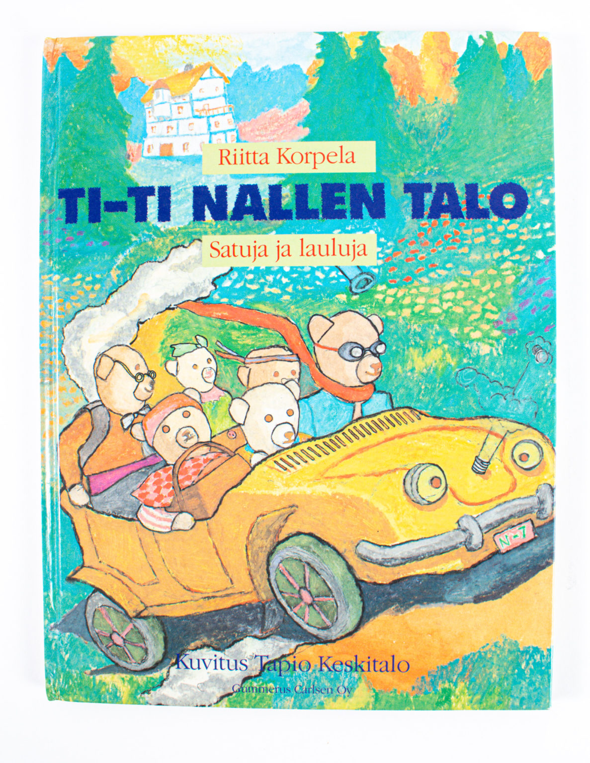 Ti-Ti Nallen talo : satuja ja lauluja
