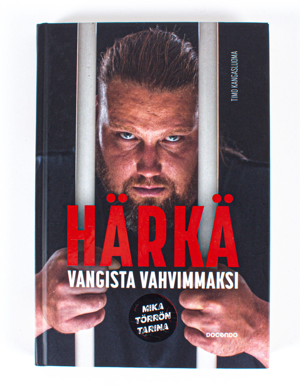 Härkä vangista vahvimmaksi, Mika Törrön tarina - Timo Kangasluoma