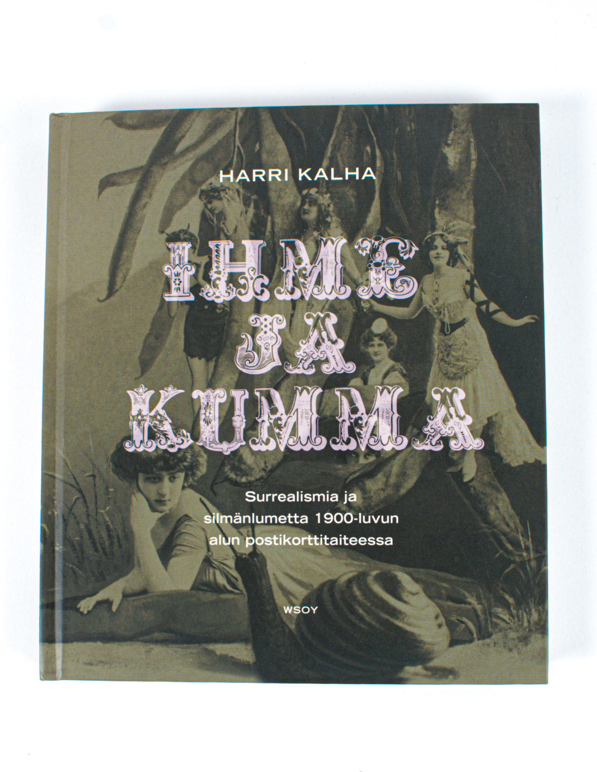Ihme ja kumma - Harri Kalha