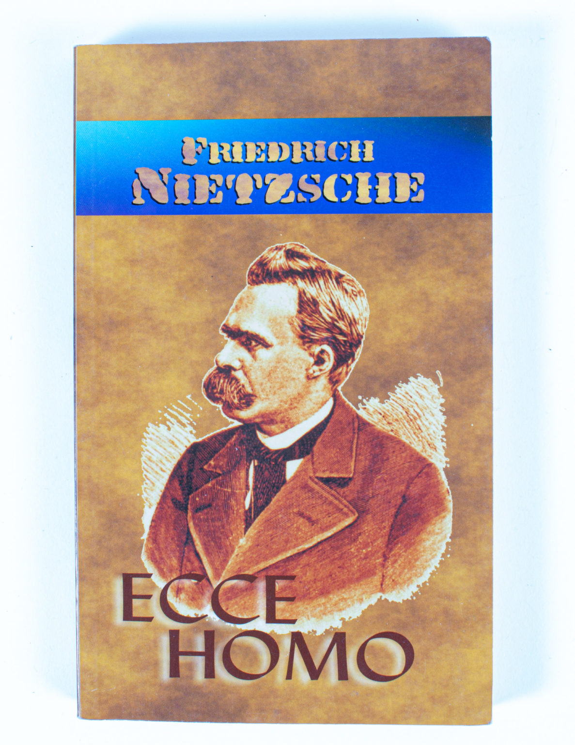 ECCE HOMO - Friedrich Nietzsche