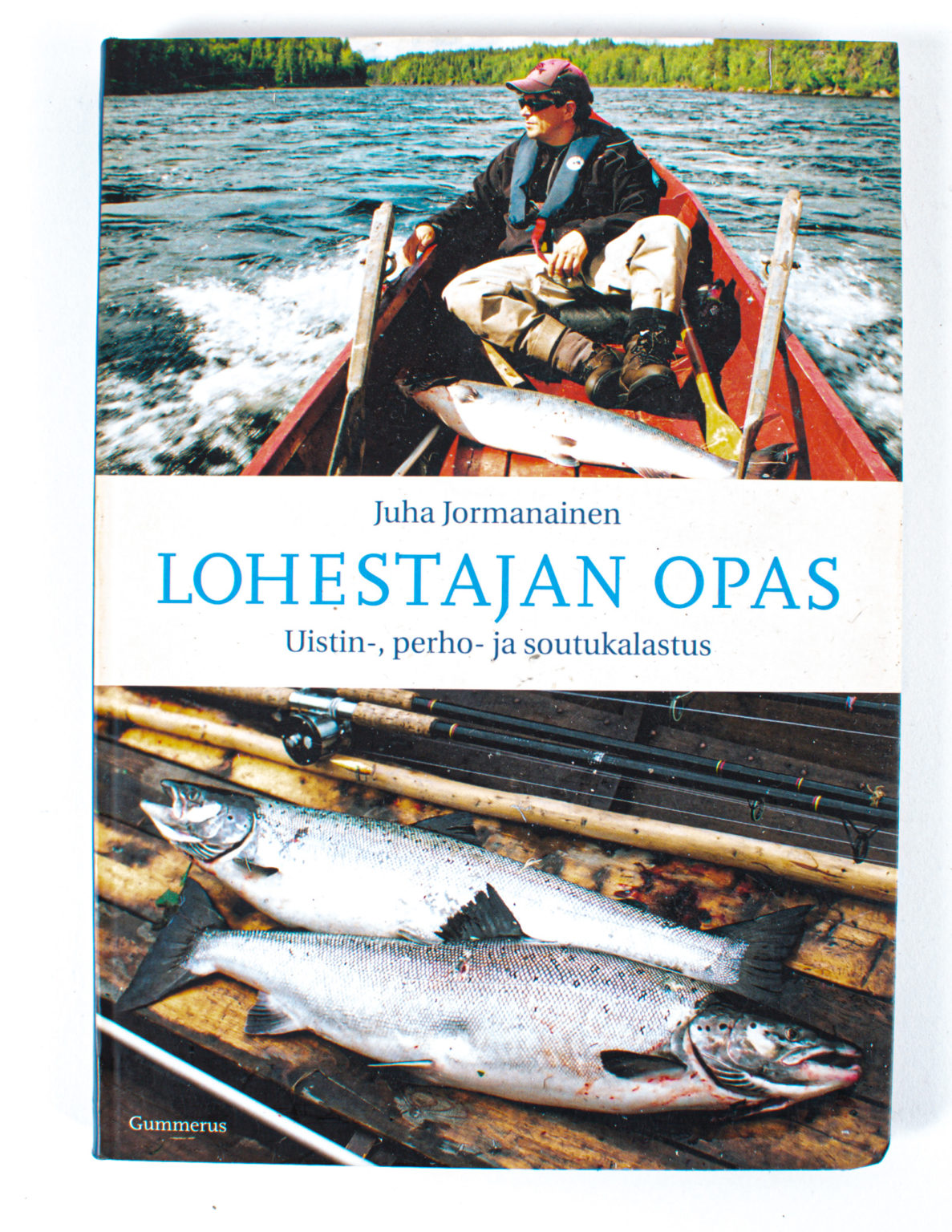 Lohestajan opas : uistin-, perho- ja soutukalastus - Juha Jormanainen
