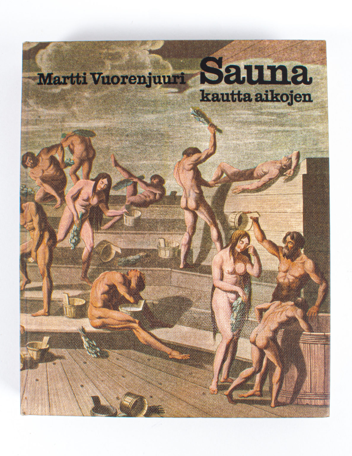 Sauna kautta aikojen - Martti Vuorenjuuri