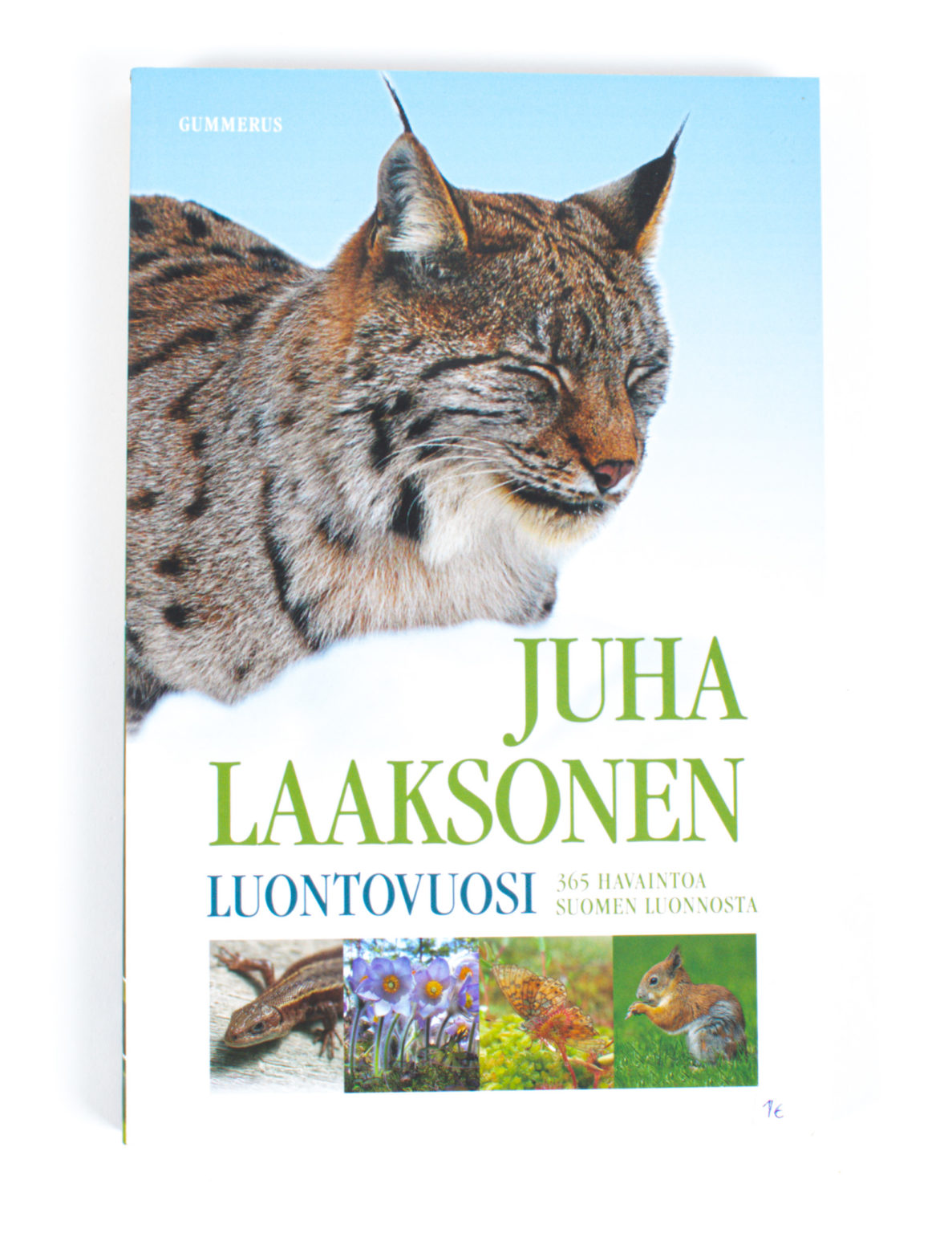 Luontovuosi : 365 havaintoa Suomen luonnosta - Juha Laaksonen