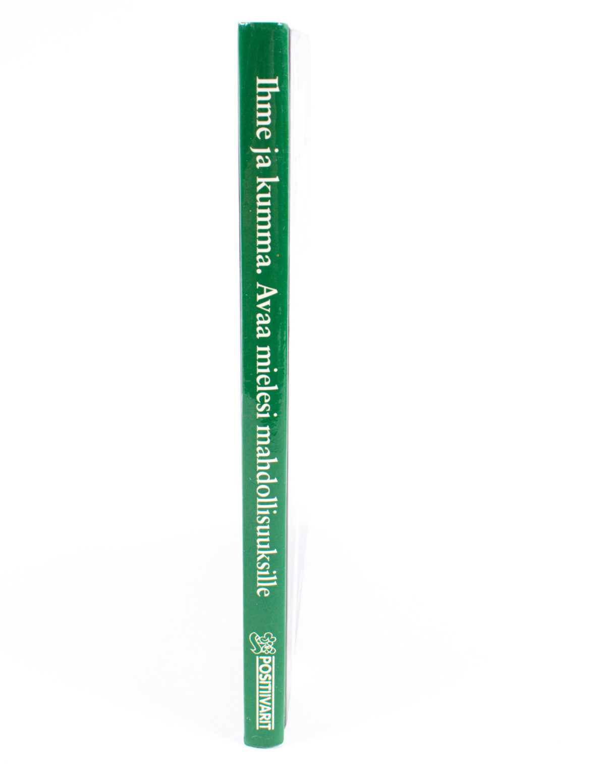 Ihme & kumma : avaa mielesi mahdollisuuksille - Juhani Töytäri - Image 2
