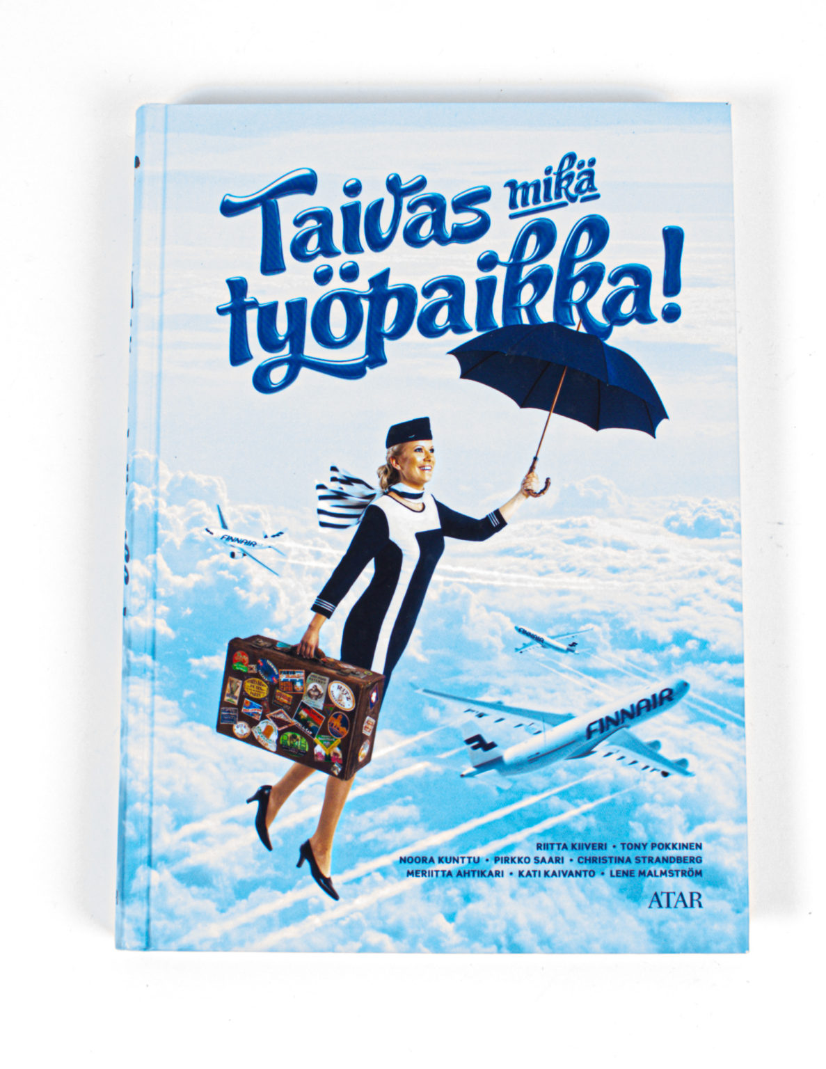 Taivas mikä työpaikka! - Riitta Kiiveri, Tony Pokkinen, Noora Kunttu, Pirkko Saari