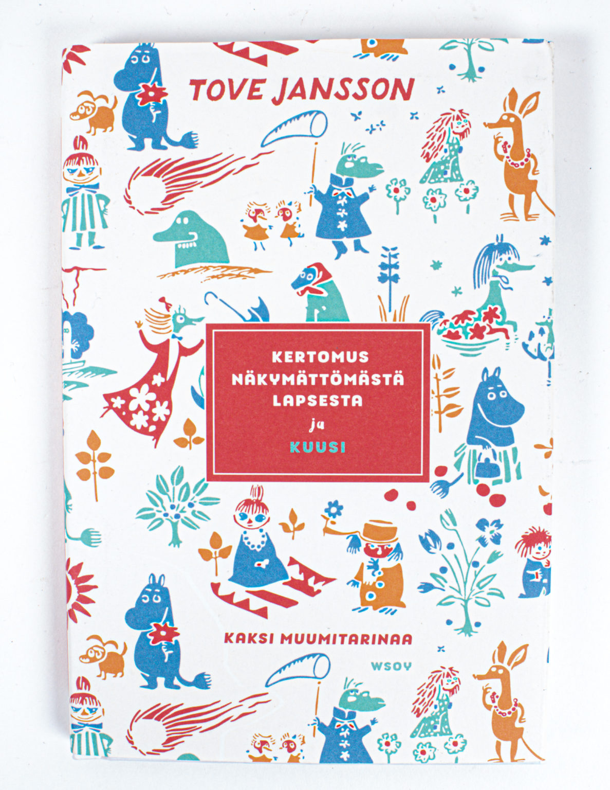 Kertomus näkymättömästä lapsesta ja Kuusi : kaksi muumitarinaa - Tove Jansson