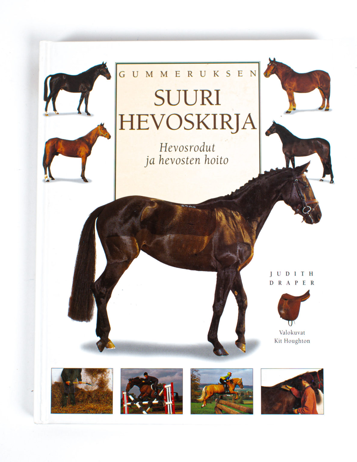 Suuri hevoskirja : Hevosrodut ja hevosten hoito - Judith Draper