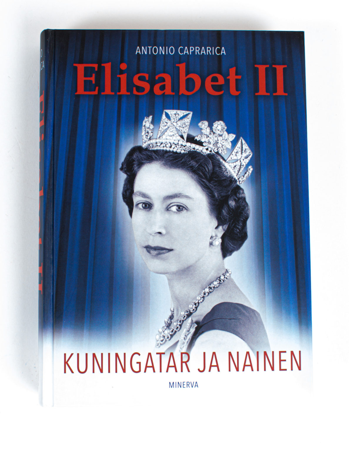 Elisabet II : kuningatar ja nainen - Antonio Caprarica