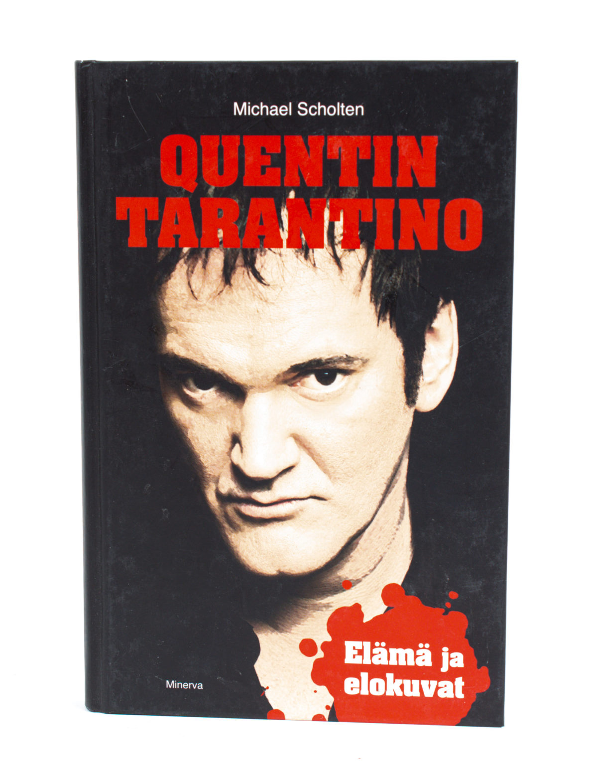 Quentin Tarantino : elämä ja elokuvat - Michael Scholten
