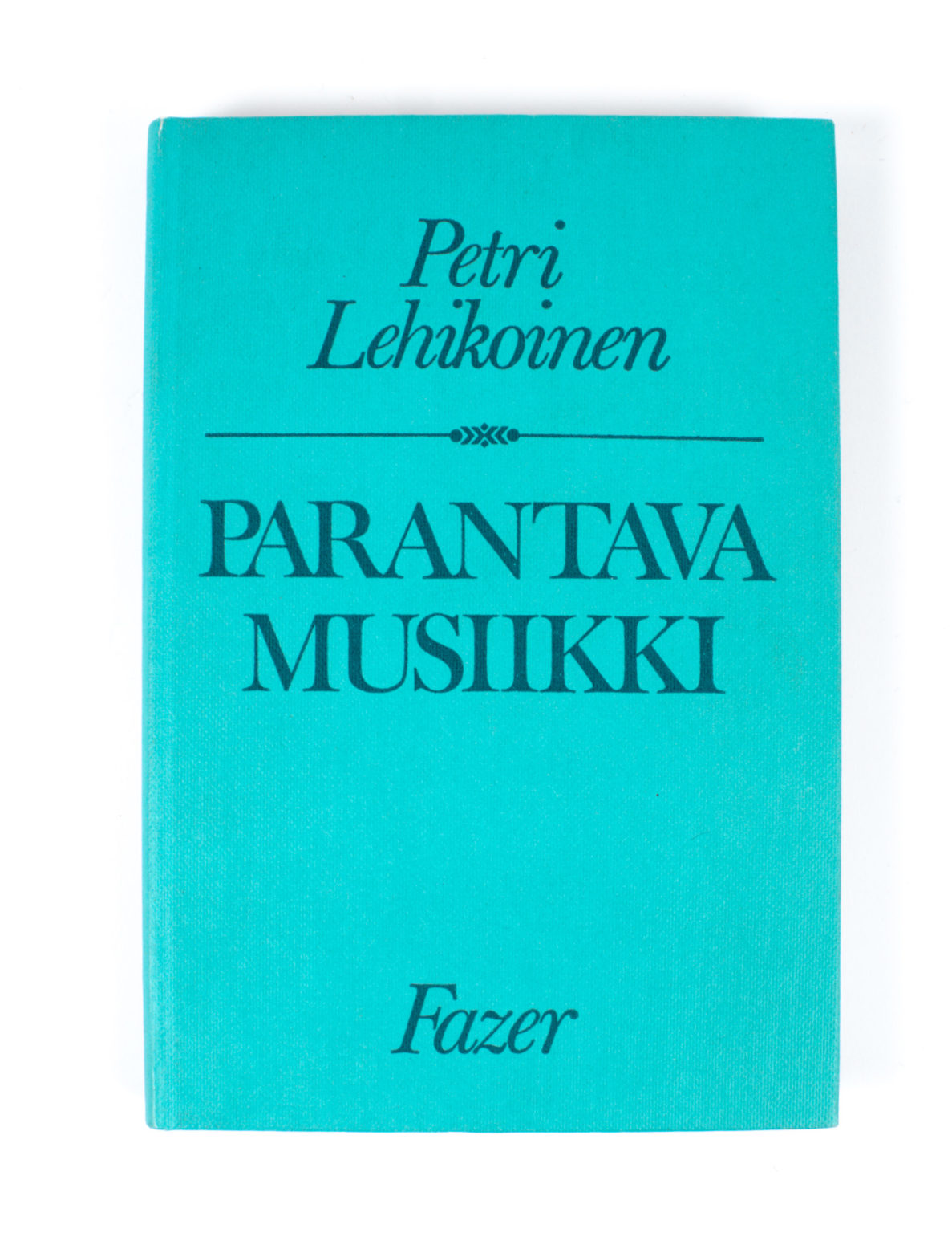 Parantava musiikki : Johdatus musiikkiterapian peruskysymyksiin - Petri Lehikoinen