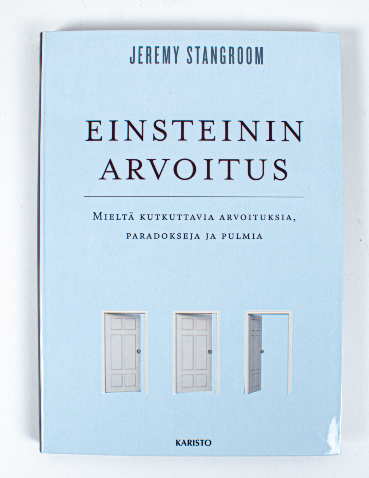 Einsteinin arvoitus : mieltä kutkuttavia arvoituksia, paradokseja ja pulmia - Jeremy Stangroom