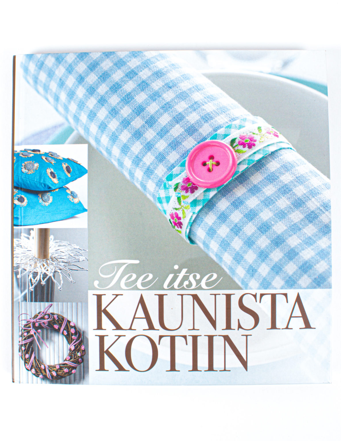 Tee itse kaunista kotiin