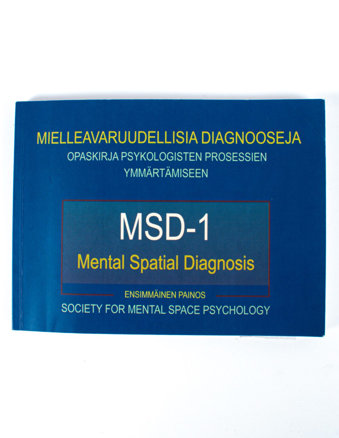 Mielleavaruudellisia diagnooseja : opaskirja psykologisten prosessien ymmärtämiseen - Lucas A. C. Derks
