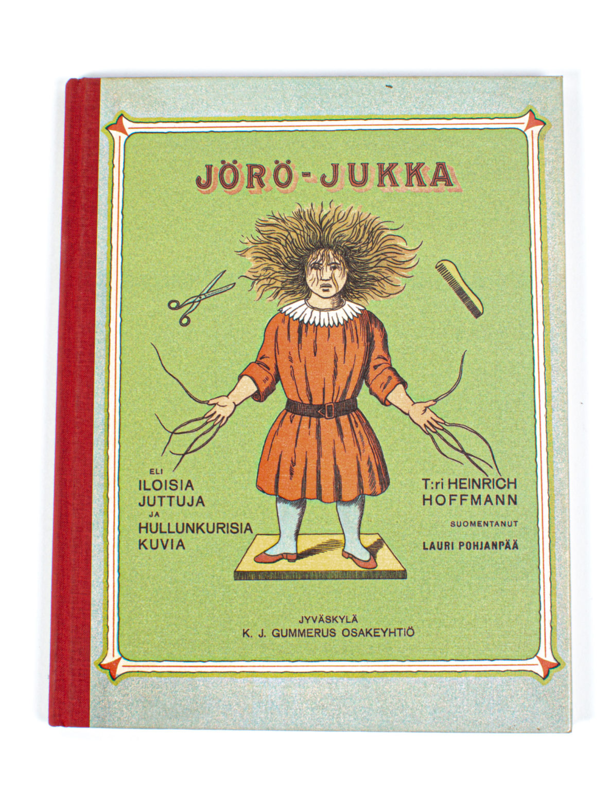 Jörö-Jukka, eli iloisia juttuja ja hullunkurisia kuvia - Heinrich Hoffmann, Lauri Pohjanpää
