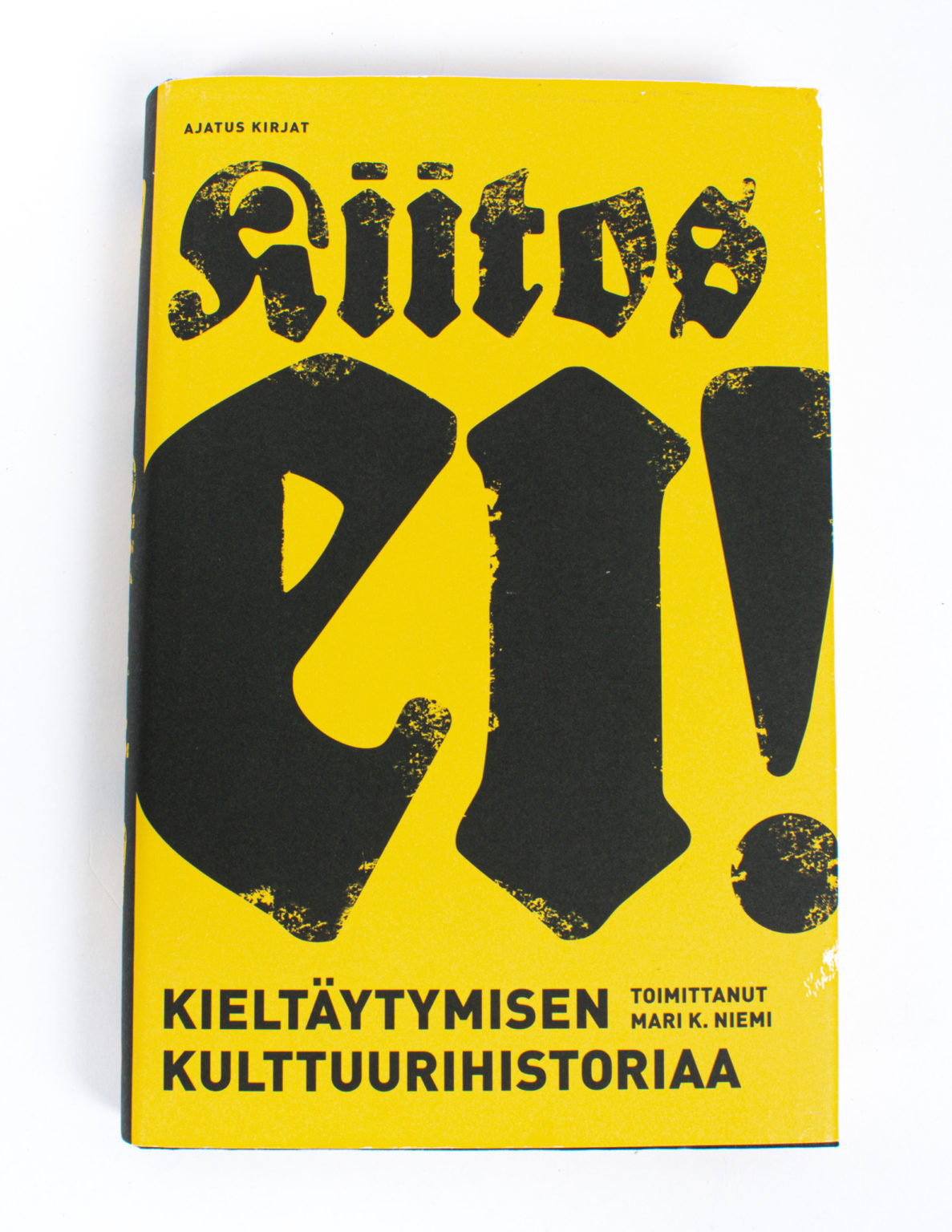 Kiitos ei! : kieltäytymisen kulttuurihistoriaa - Mari K. Niemi