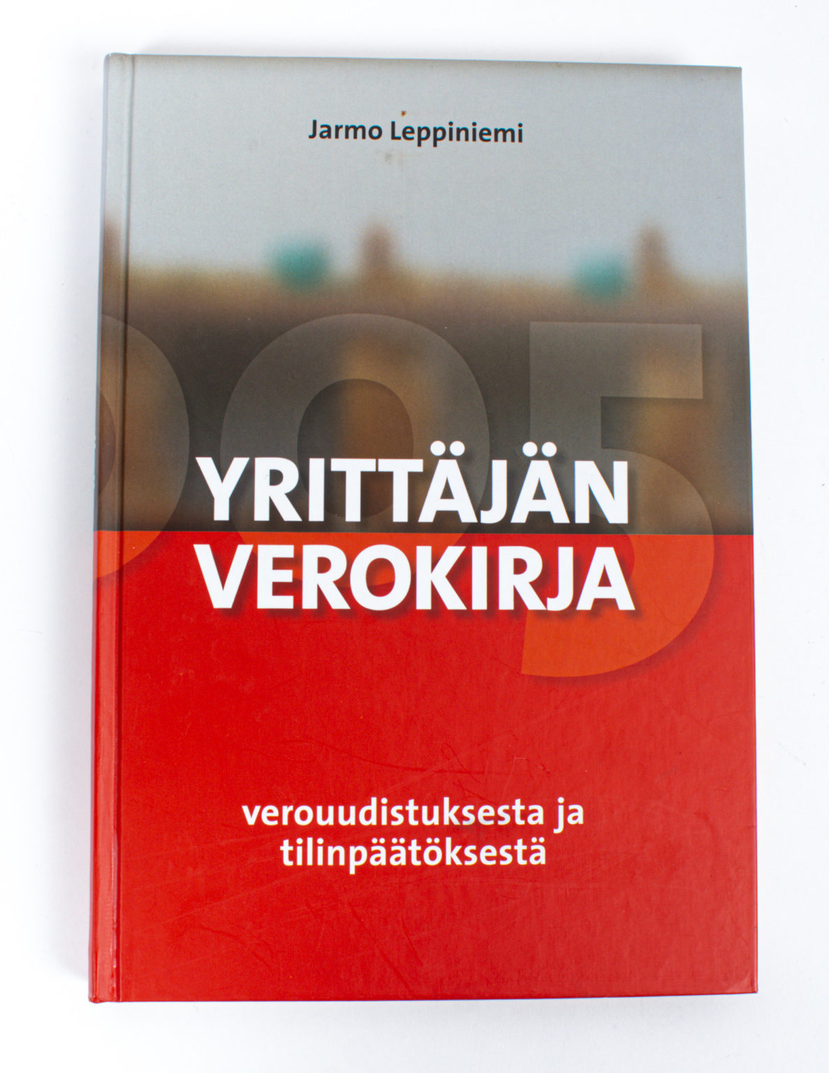 Yrittäjän verokirja : verouudistuksesta ja tilinpäätöksestä - Jarmo Leppiniemi