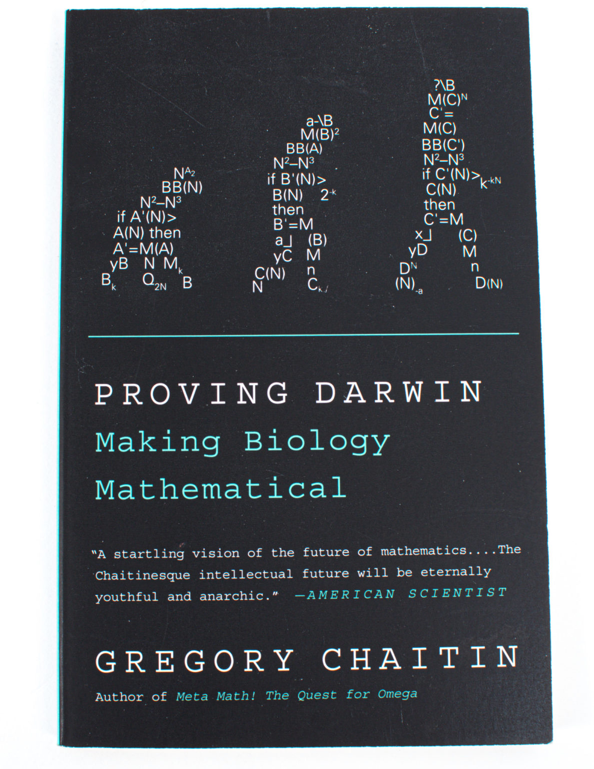 Proving Darwin: Making Biology Mathematical