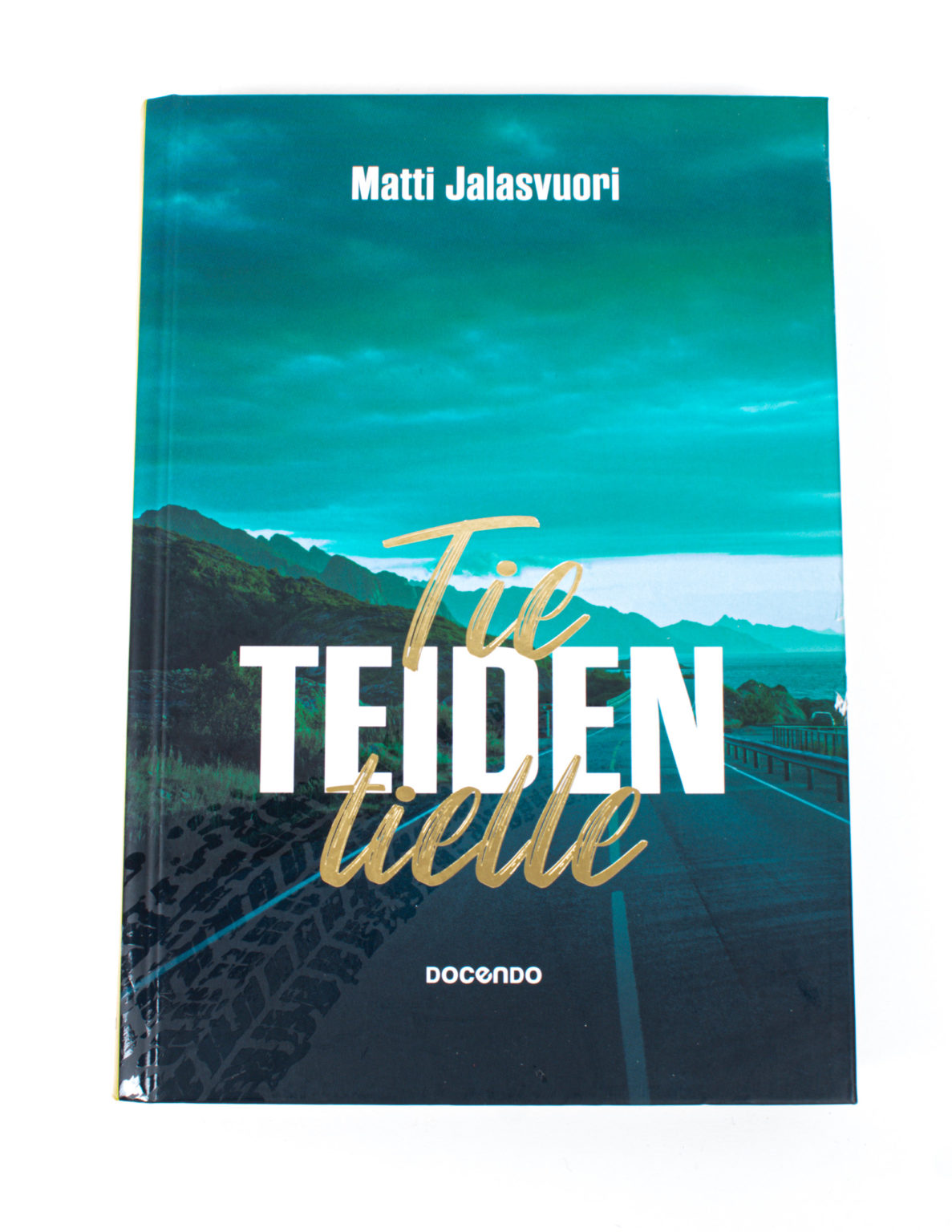 Tie teiden tielle - Matti Jalasvuori