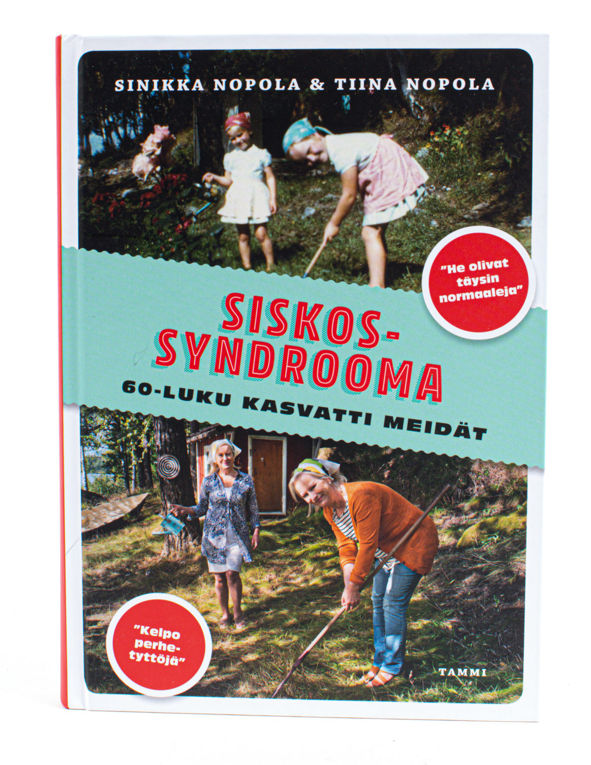 Siskossyndrooma : 60-luku kasvatti meidät (signeerattu)