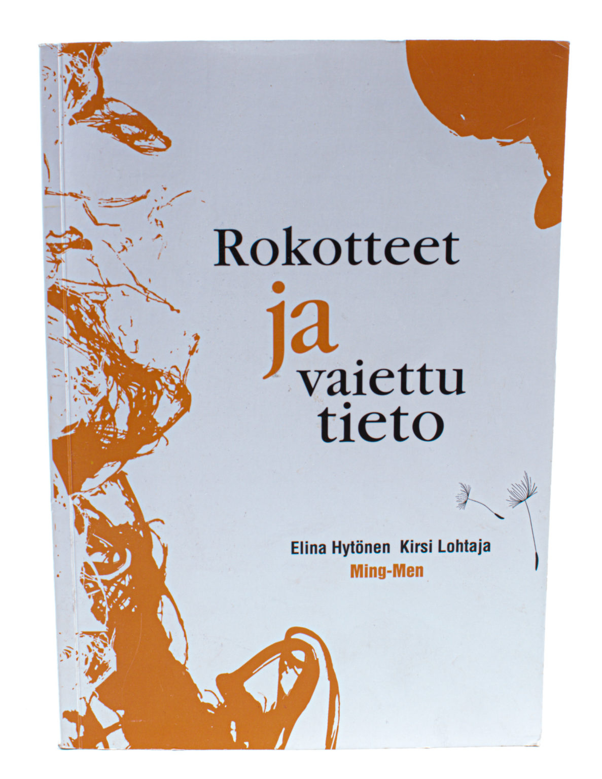 Rokotteet ja vaiettu tieto - Elina Hytönen, Kirsi Lohtaja