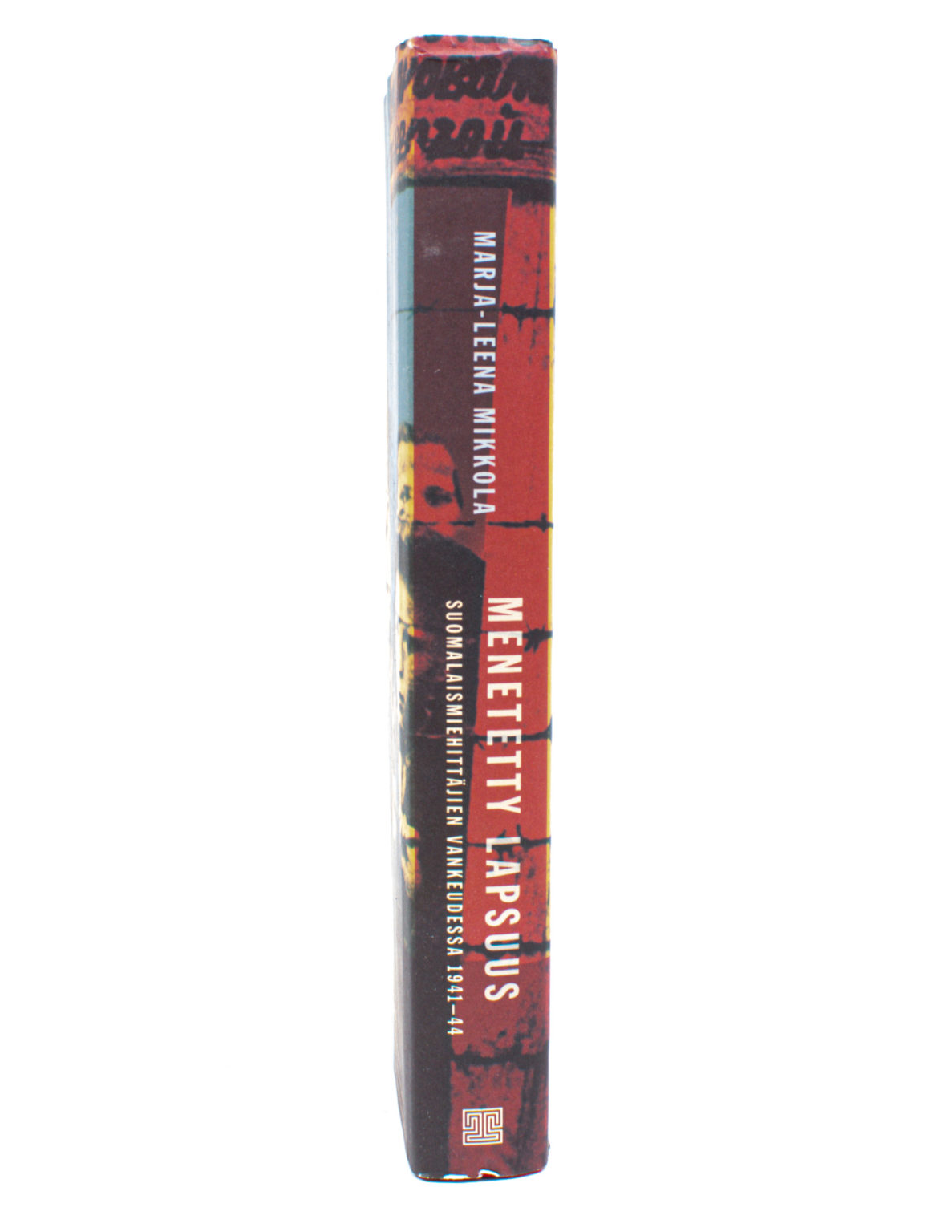 Menetetty lapsuus : suomalaismiehittäjien vankeudessa 1941-44 - Marja-Leena Mikkola - Image 2