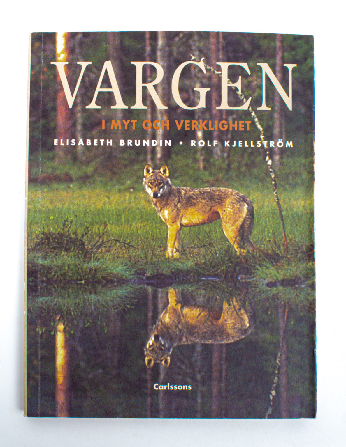Vargen i myt och verklighet - Elisabeth Brundin, Rolf Kjellström