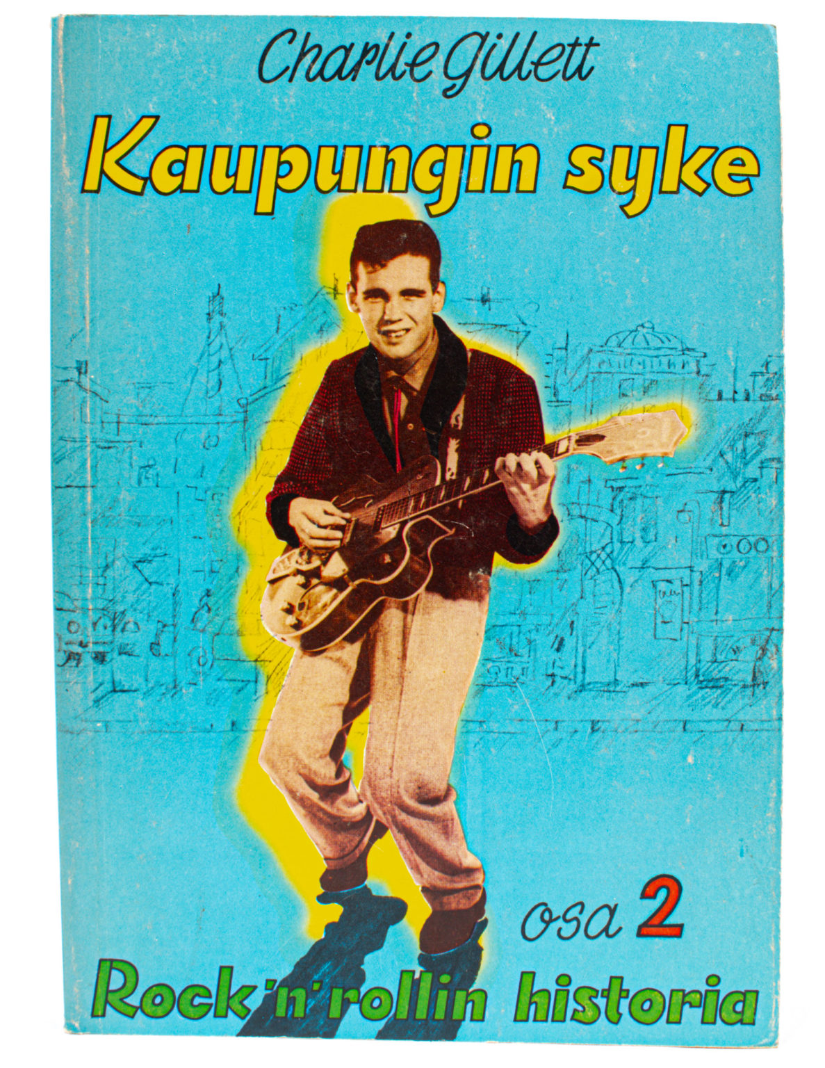 Kaupungin syke: Rock ´n´ rollin historia osa 2 - Charlie Gillet