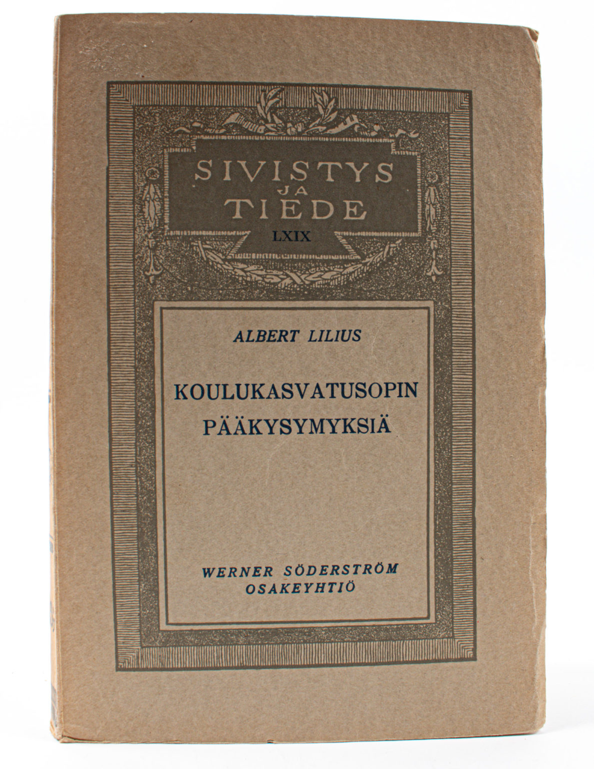 Koulukasvatusopin pääkysymyksiä - Albert Lilius