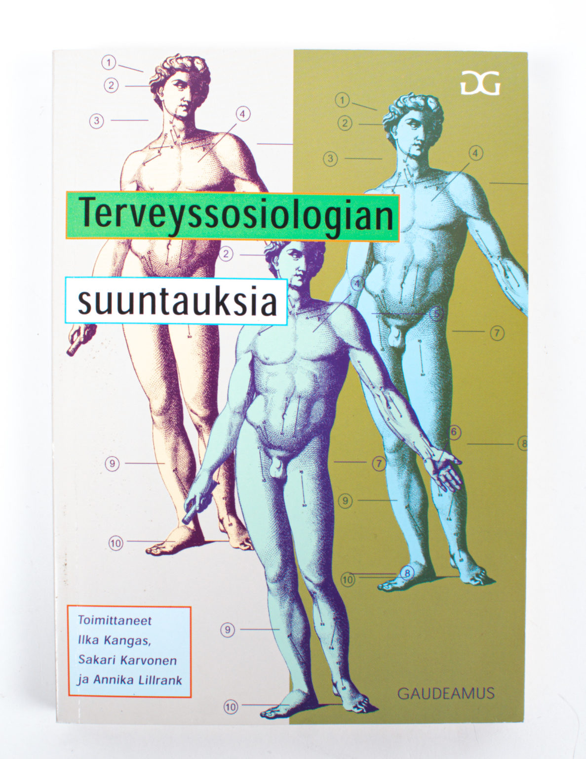 Terveyssosiologian suuntauksia - Ilka Kangas, Sakari Karvonen ja Annika Lillrank