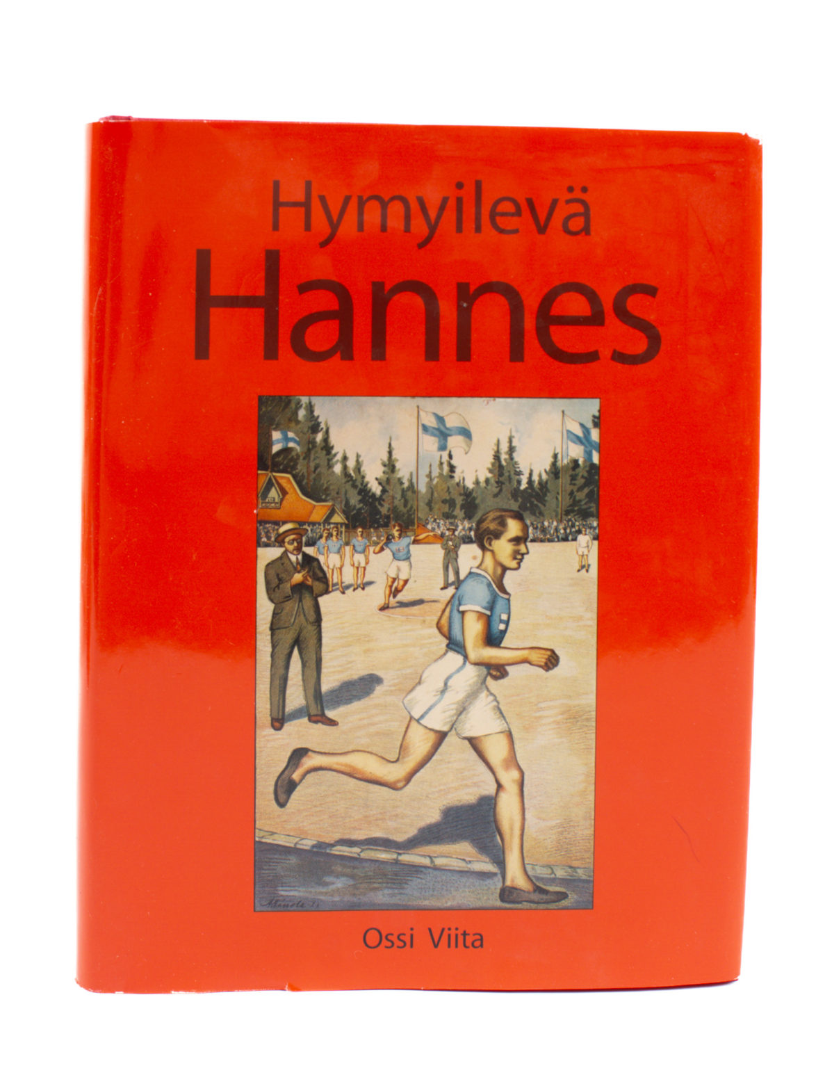 Hymyilevä Hannes : työläisurheilija Hannes Kolehmaisen sankaruus porvarillisessa Suomessa - Ossi Viita