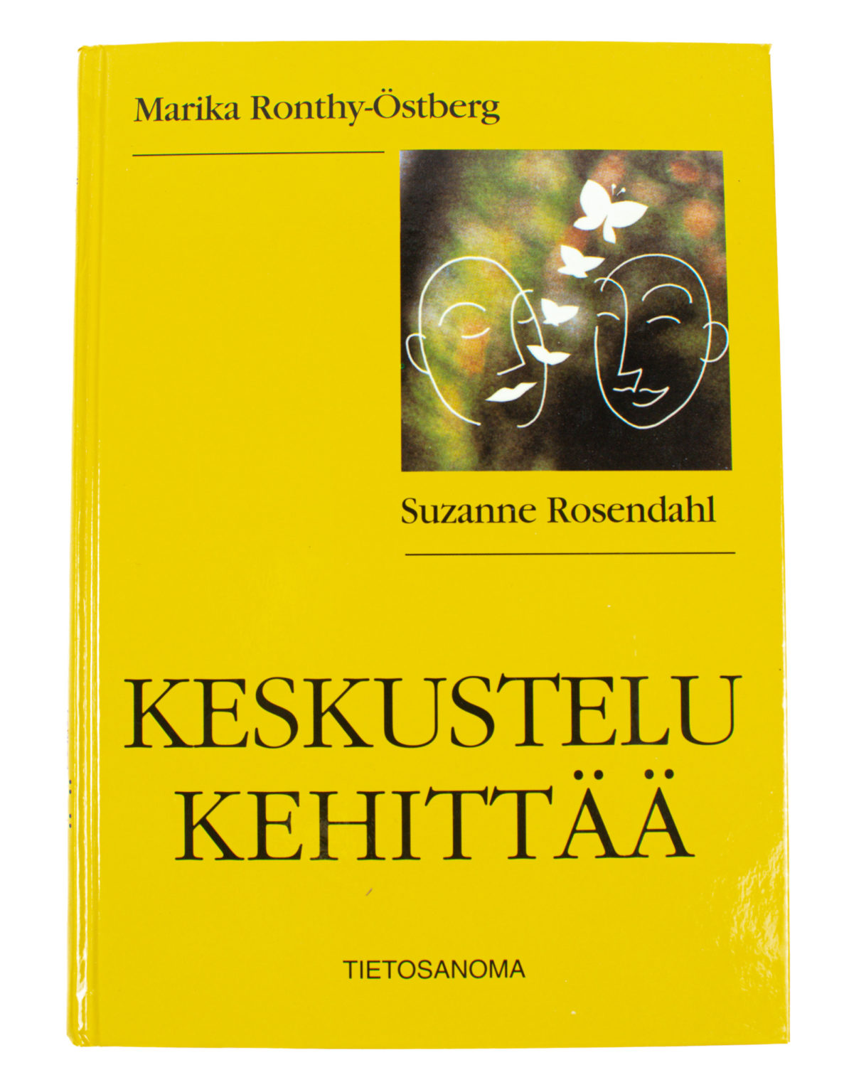 Keskustelu kehittää - Marika Ronthy-Östberg, Suzanne Rosendahl