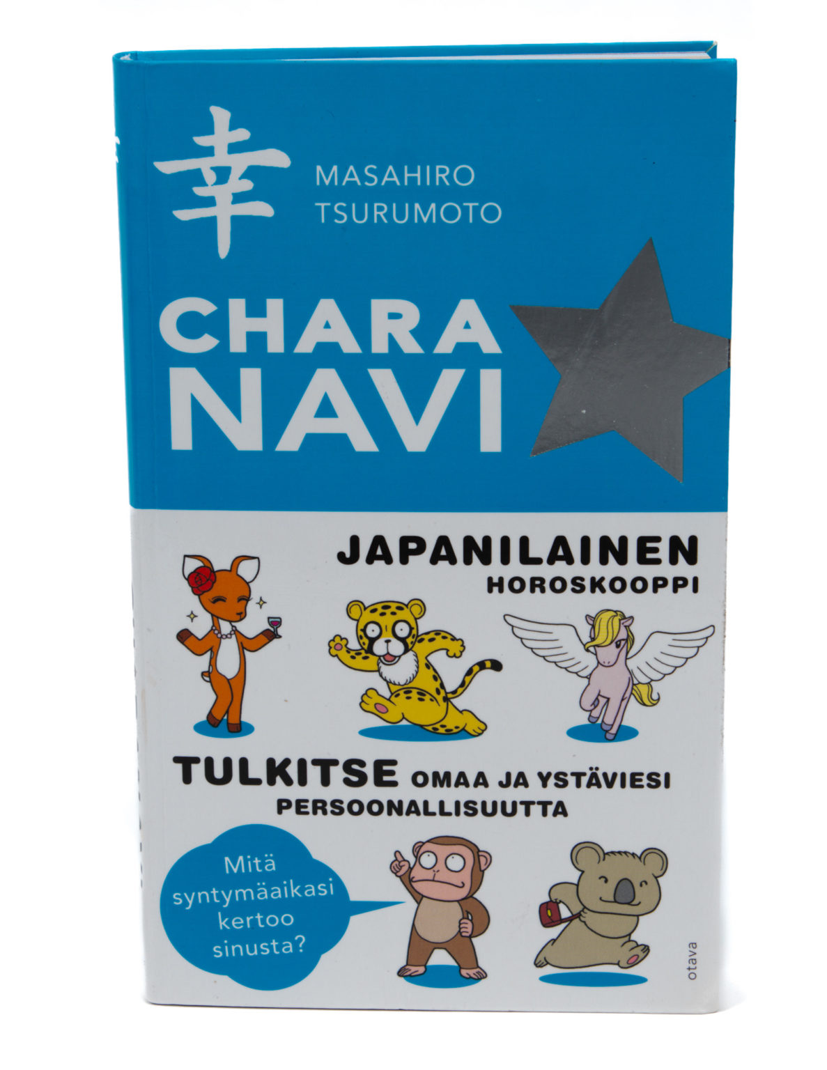 Charanavi : japanilainen horoskooppi, tulkitse omaa ja ystäviesi persoonallisuutta, mitä syntymäaikasi kertoo sinusta? - Masahiro Tsurumoto